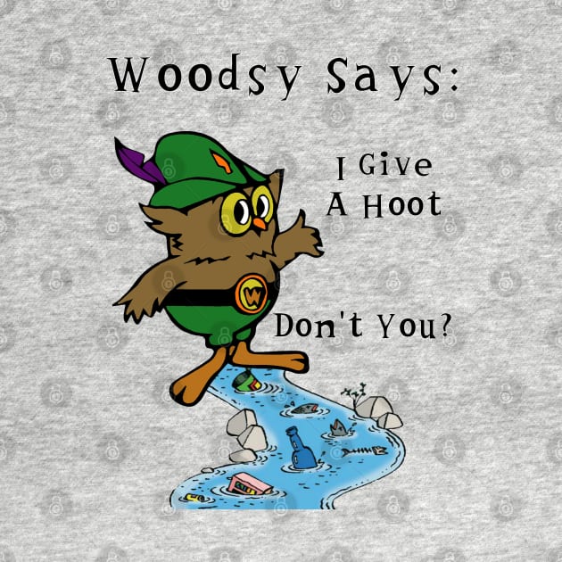 Woodsy Says Give a Hoot by CharJens